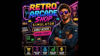 Retro Arcade Shop Simulator demo | part 1 - 3