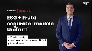 Sustentabilidad en la agroindustria: cómo Unifrutti integra ESG+F en su modelo de negocio