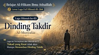 Dinding Takdir _   _ Belajar Lewat Lagu Hikmah ke 3 Al-Hikam