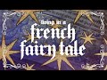 la bonne étoile ✨ french fairy tale music and ambience ✨