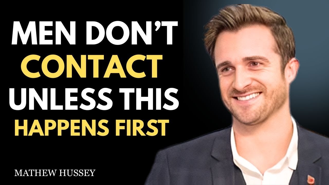 Men Don't Contact Unless THISHappens First | Matthew Hussey Motivational Speech"