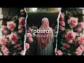Tabsirah Nasheed By Muhammad Al Muqit Speed Up Slowed Down Reverb Nasheed Peace Islam