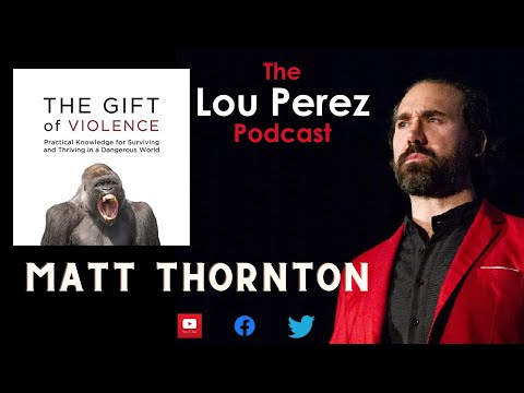 The Lou Perez Podcast Episode 79 - Matt Thornton