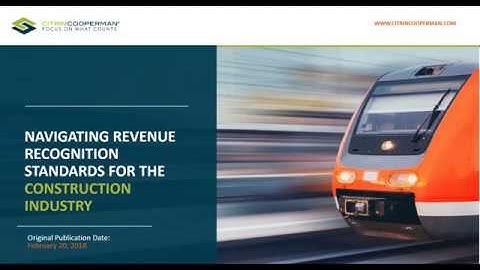 Navigating The New Revenue Recognition Standards For Construction Companies