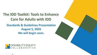 The IDD Toolkit: Tools to Enhance Care for Adults with IDD - DEC Standards & Guidelines Presentation