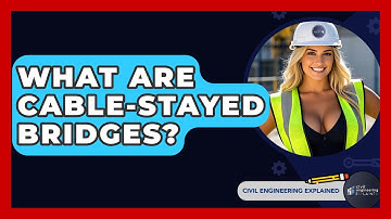 What Are Cable-stayed Bridges? - Civil Engineering Explained