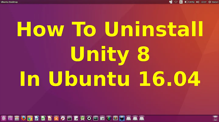 How to Uninstall Unity 8 in Ubuntu 16.04