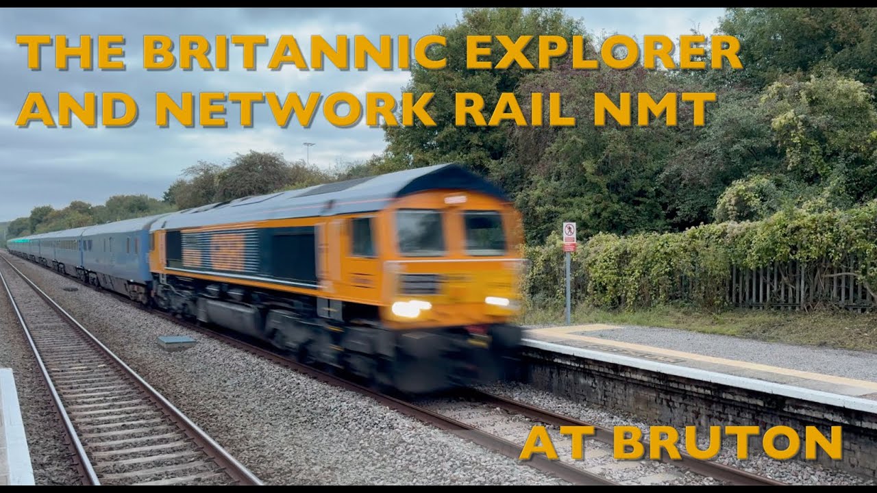 Britannic Explorer & Network Rail NMT at Bruton - 19 September 2025