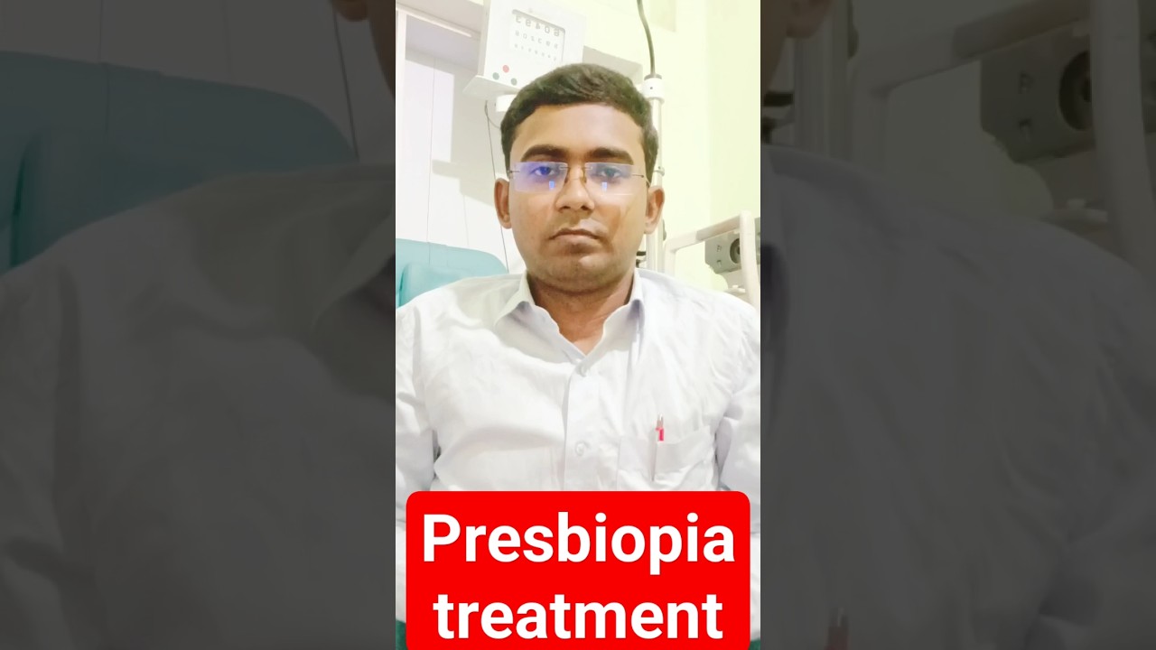 How to treat presbyopia 