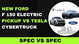 NEW Ford F 150 Electric PIckup VS Tesla Cybertruck - spec VS spec