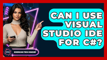 Can I Use Visual Studio IDE For C#? - Emerging Tech Insider