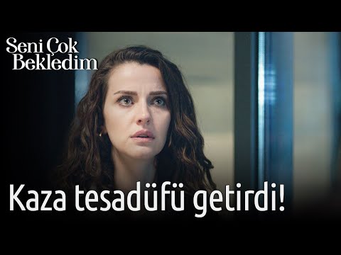 Seni Çok Bekledim 2. Bölüm - Kaza Tesadüfü Getirdi!