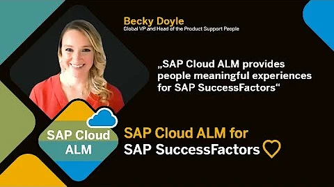 Becky Doyle on why SAP Cloud ALM provides people m...
