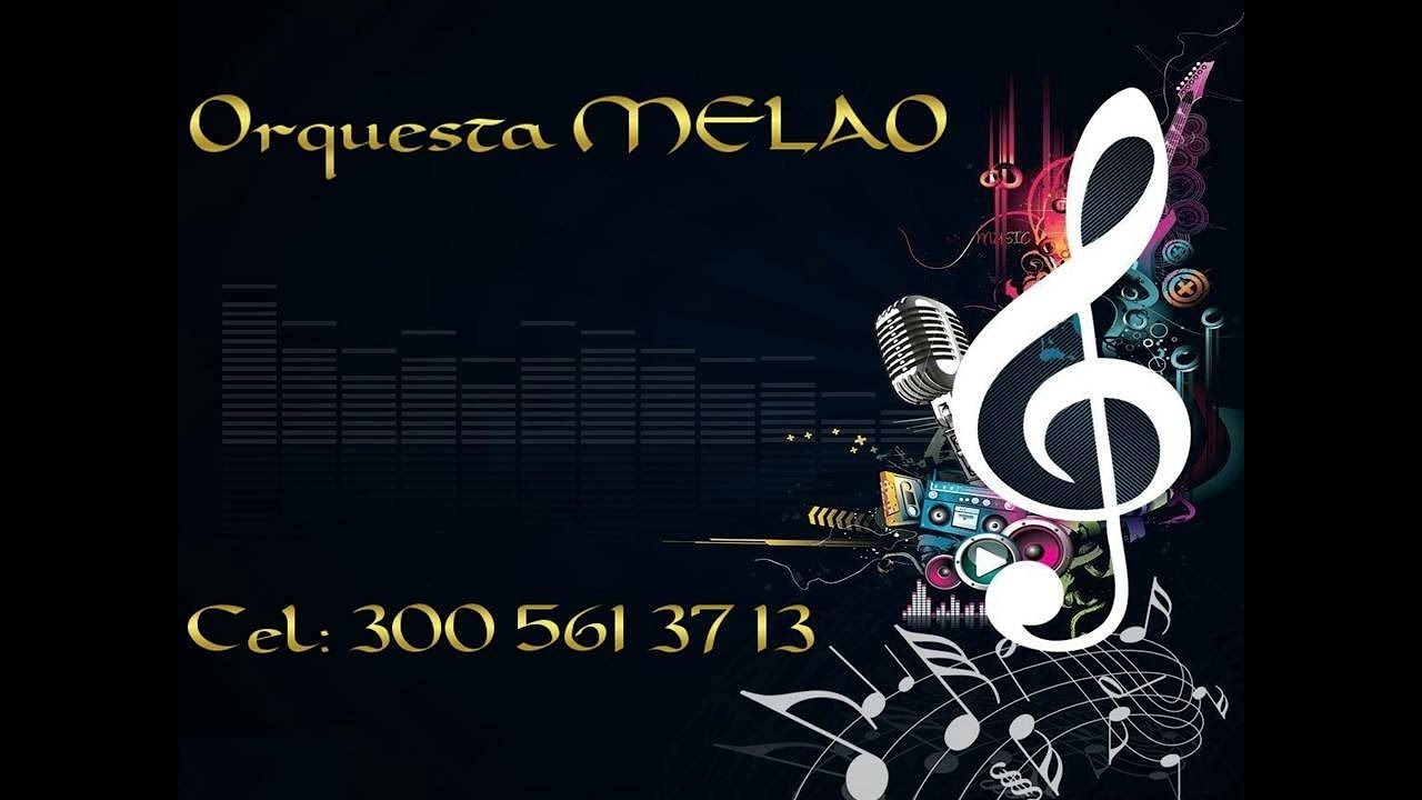 Bonita y Mentirosa - Orquesta MELAO - YouTube