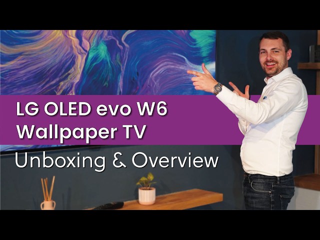 Unboxing & Overview: LG OLED evo W6 Wallpaper TV