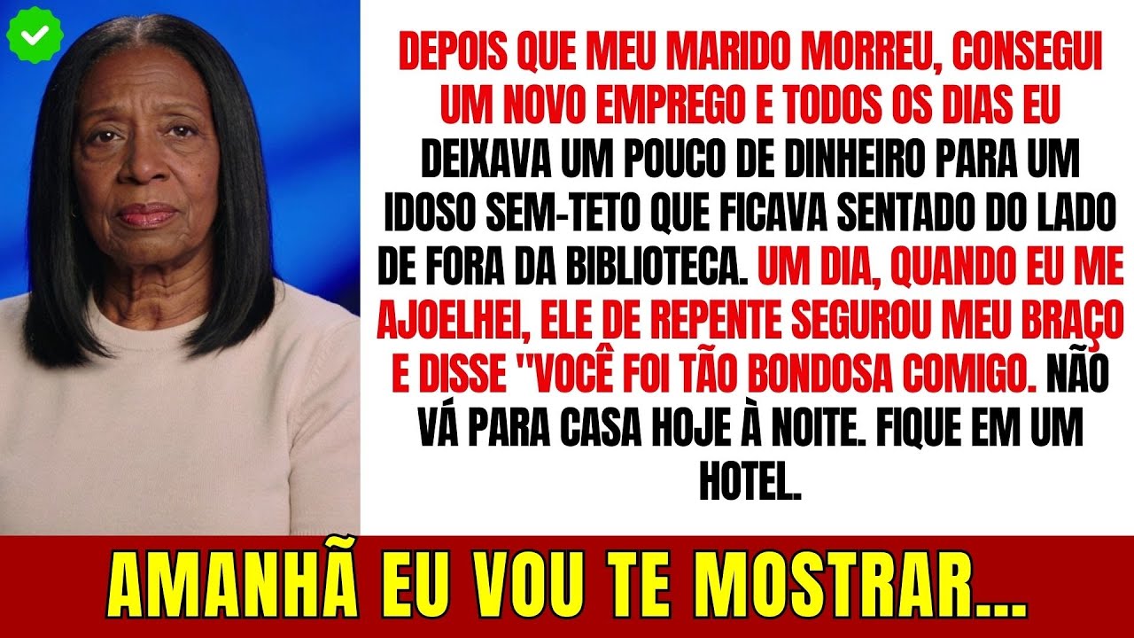 Dei algumas moedas a um homem sem-teto todos os dias. Um dia ele segurou meu braço e disse, "…"