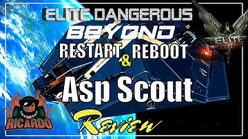 Elite Dangerous Reboot and Restart The Asp Scout Review