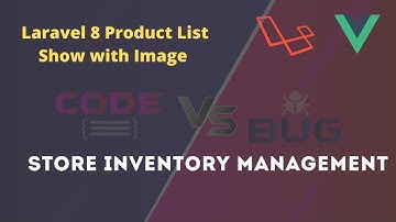 #26 Store inventory management system | Laravel 8 | Product List with Images
