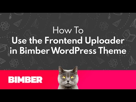 How to Use the Frontend Uploader in Bimber WordPress Theme