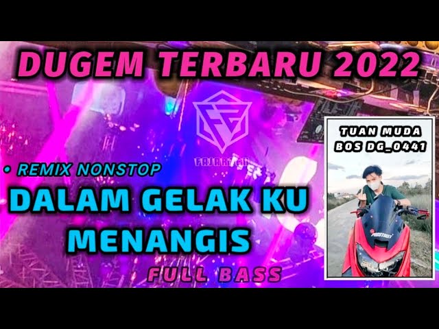 DUGEM DALAM GELAK KU MENANGIS REMIX NONSTOP TERBARU 2022 [ DJ FAJAR ZEN ] class=