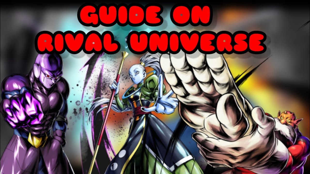 DRAGONBALL LEGENDS- COMPLETE GUIDE ON RIVAL UNIVERSE !!!!!