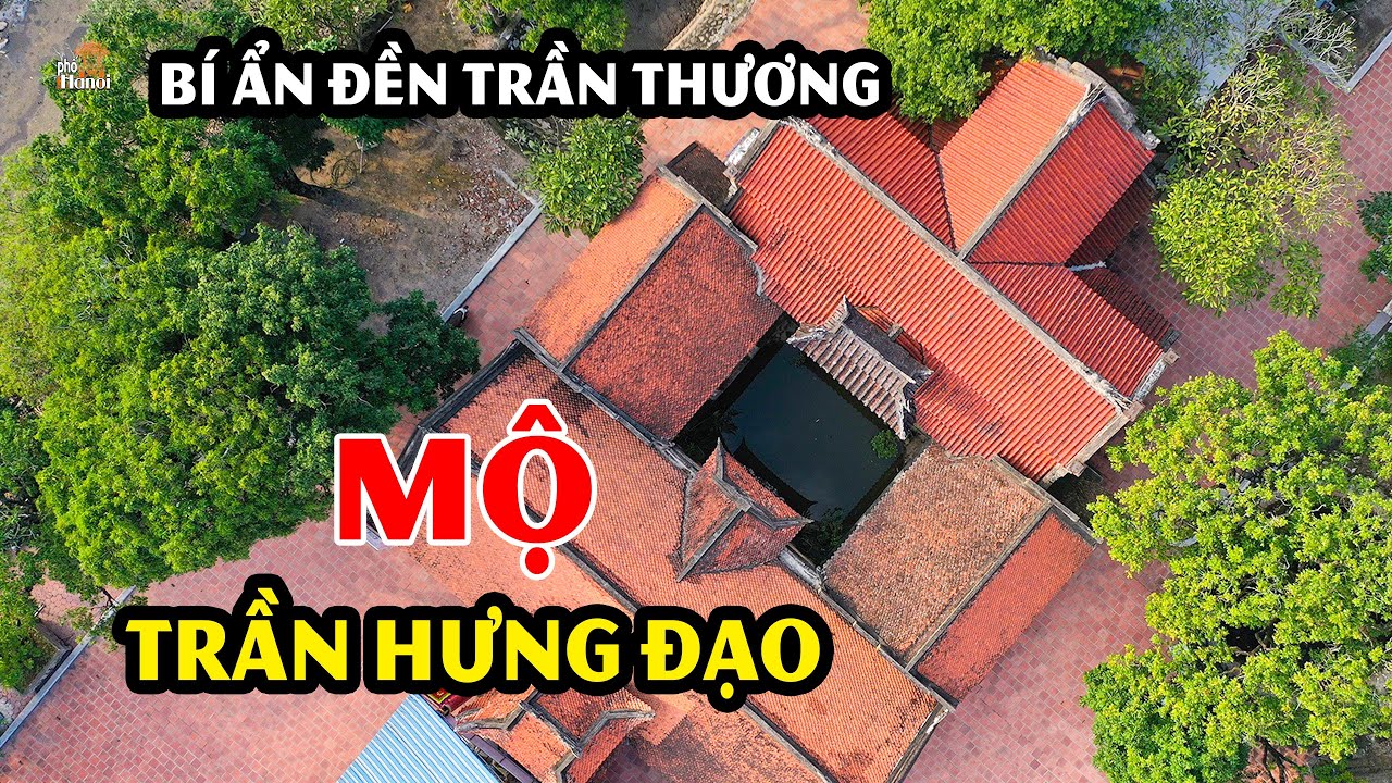 Đền Trần Thương chính là nơi an nghỉ cuối của Đức Thánh Trần Hưng Đạo ?#hnp