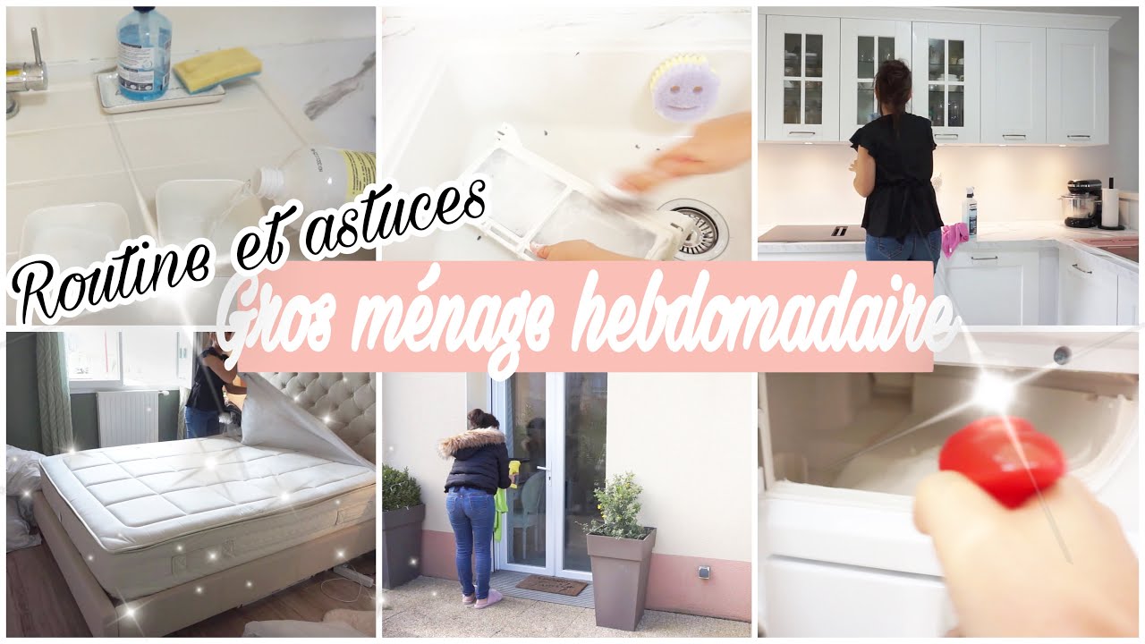 ✨MA GROSSE ROUTINE MÉNAGE HEBDOMADAIRE | CE QUE JE NETTOIE 1 FOIS PAR SEMAINE | ROUTINE ET ASTUCES✨