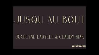 Jocelyne LABYLLE feat Claudy SIAR Jusqu au bout