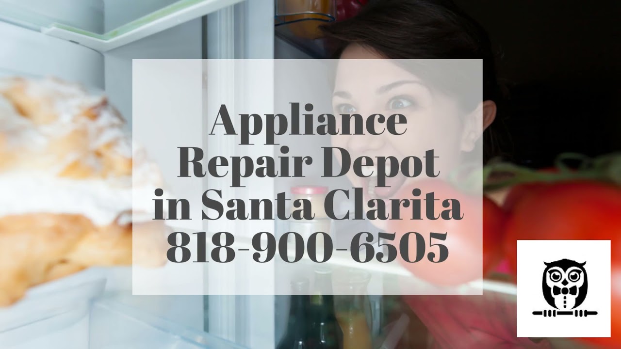 Appliance Repair Depot in Santa Clarita 8189006505 YouTube