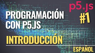 1. Introduction: Programming for Beginners - p5.js Tutorial