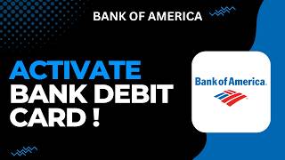 How to Activate Bank of America Debit Card