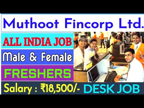 MUTHOOT FINCORP LTD JOB | ALL INDIA RECRUITMENT | FRESHER CANDIDATES ...