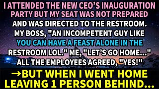 I attended the new CEO’s inauguration party but my seat was not prepared and was directed to the...