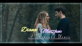 Matthew & Diana - A Thousand Years [A Discovery of Witches]