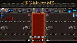 RPG Maker MZ: Soulcollector: The Bounty Hunter #19