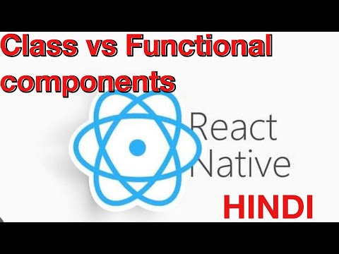 React Native :  Class vs Functional  components || Hindi Tutorials || 2023