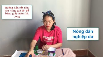 Nông dân nghiệp dư | Hướng dẫn cắt dán thủ công giá đỡ đồ bằng giấy màu thủ công