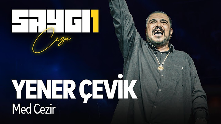 Yener Çevik - Med Cezir | Saygı1 - Ceza