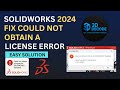 Fix “Could Not Obtain a License for SolidWorks Standard” Error | Easy Solution | 3D DECODE