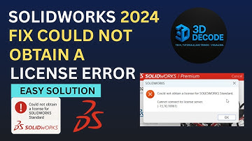 Fix “Could Not Obtain a License for SolidWorks Standard” Error | Easy Solution | 3D DECODE