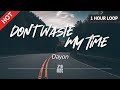 Dayon  dont waste my time 1 hour loop  lyrics   featured indie music 2021