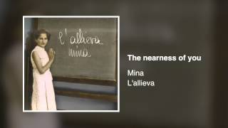 Video thumbnail of "Mina - The nearness of you (L'allieva 2005)"