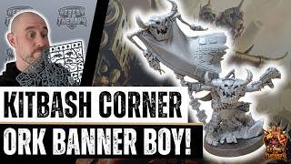 Kitbashing My Armageddon ORK BANNER BOY