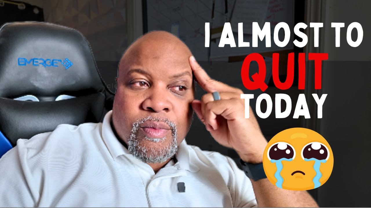 I Almost Quit Today—But Here’s Why I Didn’t YouTube