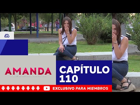 Amanda - ¡Amanda ya sabe quien es su hija! / Capítulo 110 - Amanda - ¡Amanda ya sabe quien es su hija! / Capítulo 110