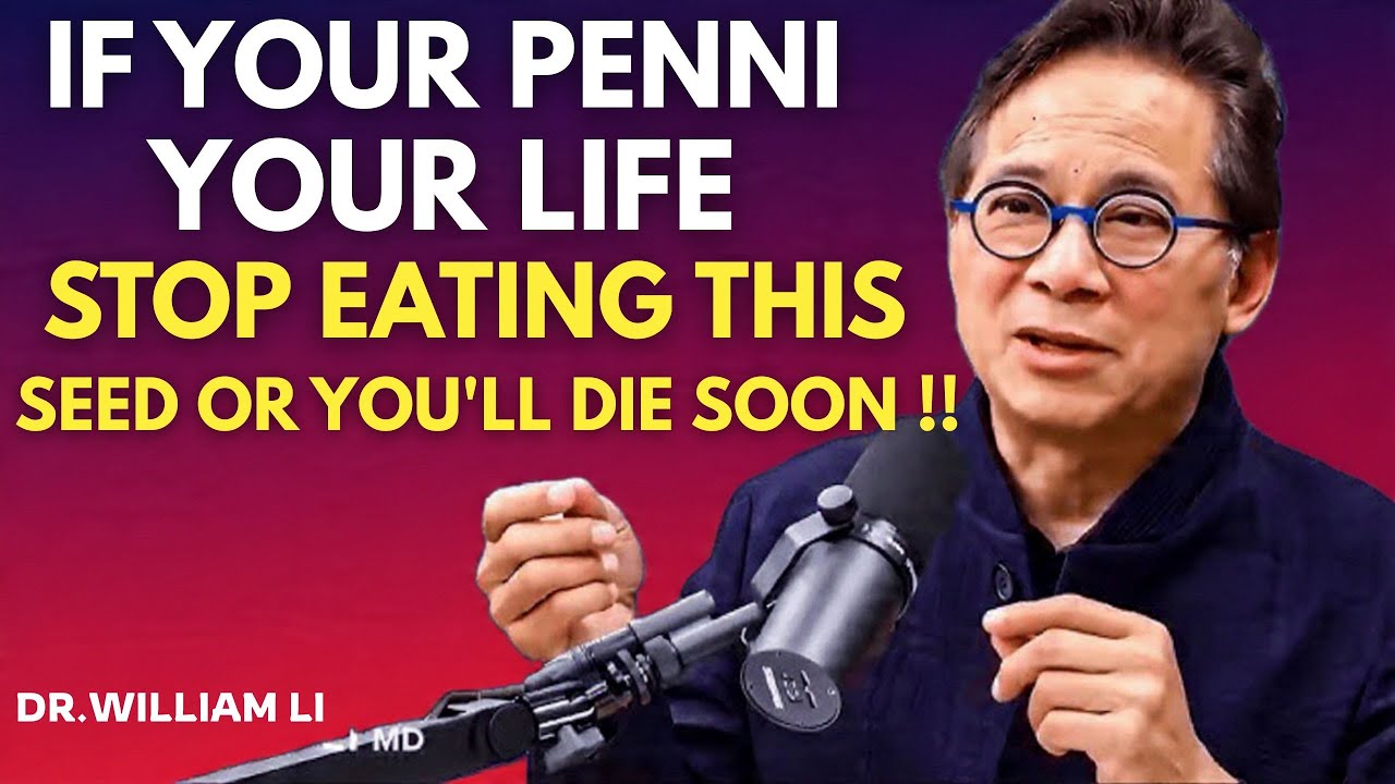 Over 60? 4 DANGEROUS Seeds You Should NEVER Touch and 4 You MUST Eat Daily | Dr Wiliam Li