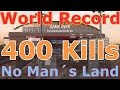 No mans land 400 kills xbox  world record  60 fps  matomaster21 special thanks to ilsteveil