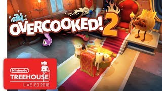 Overcooked 2 Gameplay - Nintendo Treehouse: Live | E3 2018
