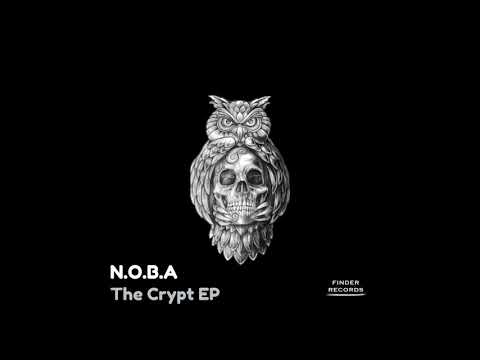 N.O.B.A - The Crypt (Original Mix)