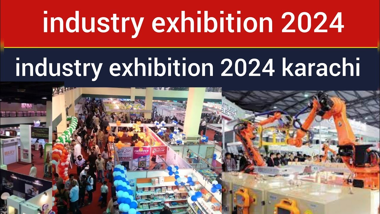 industry exhibition 2024 karachi | industry exhibition | Expo Center Karachi 2024 | pak exclusive tv